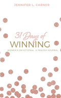 31 Days of Winning: Women's Devotional & Prayer Journal - Paperback