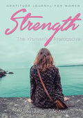 Strength, The Women's Prerogative. Gratitude Journal for Women - Paperback